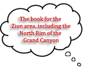 Zion Book:  Favorites hike in and around Zion National Park - including the Grand Canyon